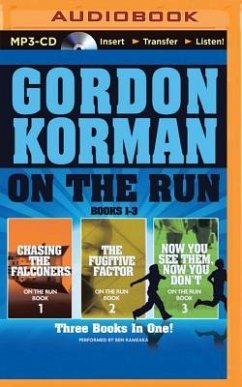 On the Run Books 1-3: Chasing the Falconers, the Fugitive Factor, Now You See Them, Now You Don't - Korman, Gordon