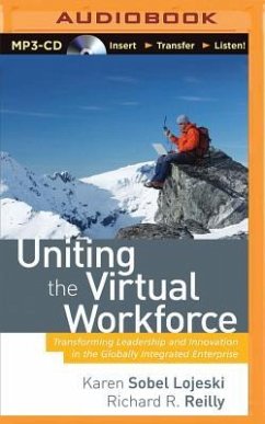 Uniting the Virtual Workforce: Transforming Leadership and Innovation in the Globally Integrated Enterprise - Sobel Lojeski, Karen; Reilly, Richard R.