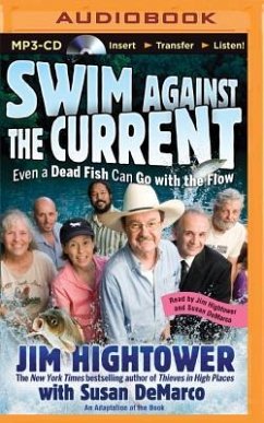 Swim Against the Current: Even a Dead Fish Can Go with the Flow - Hightower, Jim; DeMarco, Susan