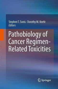 Pathobiology of Cancer Regimen-Related Toxicities Pathobiology of Cancer Regimen-Related Toxicities