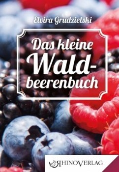 Das kleine Waldbeerenbuch - Grudzielski, Elvira