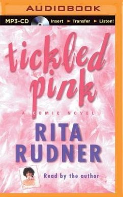 Tickled Pink: A Comic Novel - Rudner, Rita