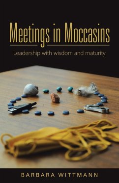 Meetings in Moccasins - Wittmann, Barbara