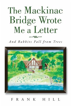 The Mackinac Bridge Wrote Me a Letter - Hill, Frank