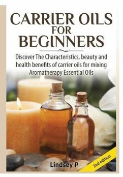 Carrier Oils For Beginners - P, Lindsey