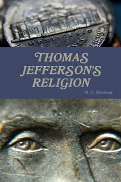 Thomas Jefferson's Religion - Hovland, N. C.