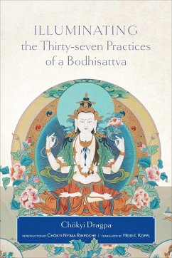 Illuminating the Thirty-Seven Practices of a Bodhisattva - Dragpa, Chokyi