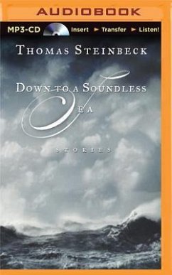 Down to a Soundless Sea: Stories - Steinbeck, Thomas
