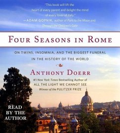 Four Seasons in Rome: On Twins, Insomnia, and the Biggest Funeral in the History of the World - Doerr, Anthony