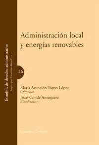 Administración local y energías renovables - Torres López, María Asunción . . . [et al.