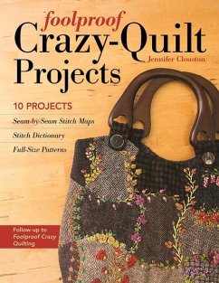 Foolproof Crazy-Quilt Projects - Clouston, Jennifer
