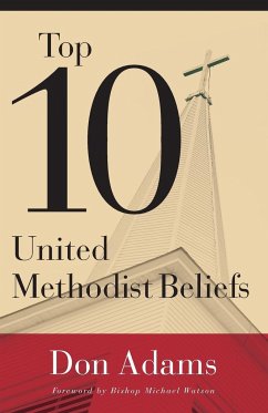 Top 10 United Methodist Beliefs - Adams, Don