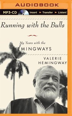 Running with the Bulls: My Years with the Hemingways - Hemingway, Valerie