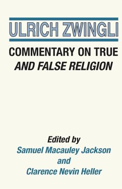 Commentary on True and False Religion - Zwingli, Ulrich