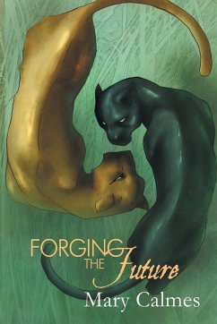 Forging the Future - Calmes, Mary