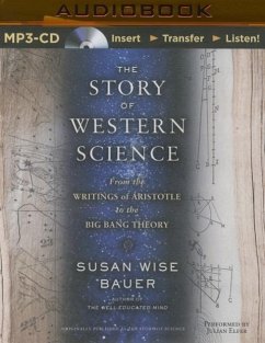 The Story of Western Science - Bauer, Susan Wise