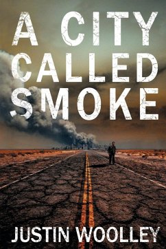 A City Called Smoke - Woolley, Justin