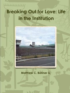 Breaking Out for Love - Bonner Sr., Matthew C.