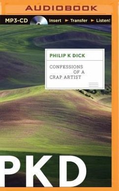 Confessions of a Crap Artist - Dick, Philip K