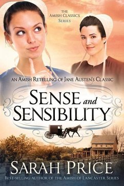 Sense and Sensibility: An Amish Retelling of Jane Austen's Classic - Price, Sarah