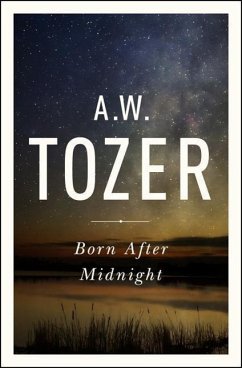 Born After Midnight - Tozer, A. W.