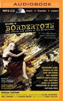 Welcome to Bordertown: New Stories and Poems of the Borderlands - Black (Editor), Holly; Kushner (Editor), Ellen