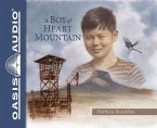 A Boy of Heart Mountain: Based on and Inspired by the Experiences of Shigeru Yabu