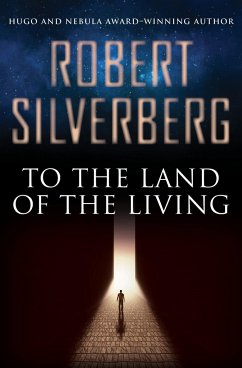To the Land of the Living - Silverberg, Robert
