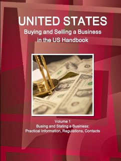 US Buying and Selling a Business in the US Handbook Volume 1 Busing and Stating a Business - Ibp, Inc.