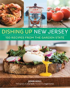 Dishing Up(r) New Jersey: 150 Recipes from the Garden State - Holl, John