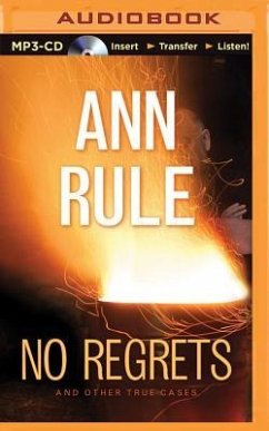 No Regrets: And Other True Cases - Rule, Ann