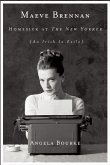 Maeve Brennan: Homesick at the New Yorker