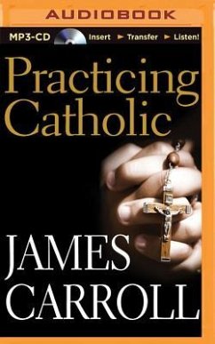 Practicing Catholic - Carroll, James