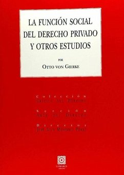 La función social del derecho privado y otros estudios - Gierke, Otto Von