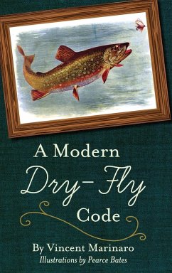 A Modern Dry-Fly Code - Marinaro, Vincent C.