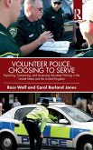 Volunteer Police, Choosing to Serve Volunteer Police, Choosing to Serve