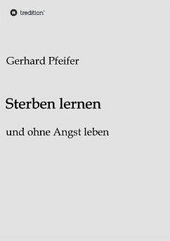 Sterben lernen - Pfeifer, Gerhard