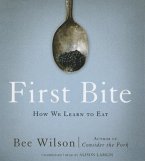 First Bite: How We Learn to Eat