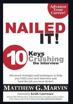 NAILED IT! 10 Keys to Crushing the Interview - Marvin, Matthew G.