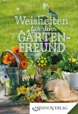 Weisheiten für den Gartenfreund Weisheiten für den Gartenfreund