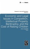 Economic and Legal Issues in Competition, Intellectual Property, Bankruptcy, and the Cost of Raising Children