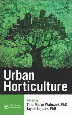 Urban Horticulture - Waliczek, Tina Marie; Zajicek, Jayne M