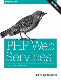 PHP Web Services: APIs for the Modern Web - Mitchell, Lorna Jane