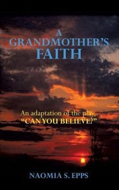 A Grandmother's Faith - Epps, Naomia S