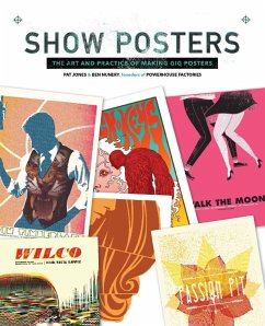 Show Posters: The Art and Practice of Making Gig Posters - Print Books and Powerhouse Factories