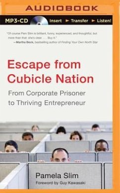 Escape from Cubicle Nation: From Corporate Prisoner to Thriving Entrepreneur - Slim, Pamela