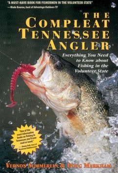 The Compleat Tennessee Angler - Summerlin, Vernon; Markham, Doug