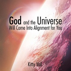 God and the Universe Will Come Into Alignment for You