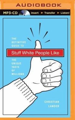 Stuff White People Like: A Definitive Guide to the Unique Taste of Millions - Lander, Christian