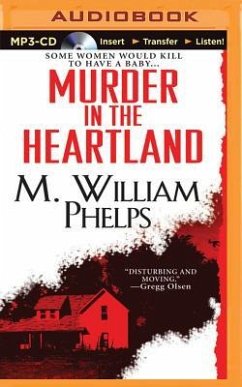 Murder in the Heartland - Phelps, M. William